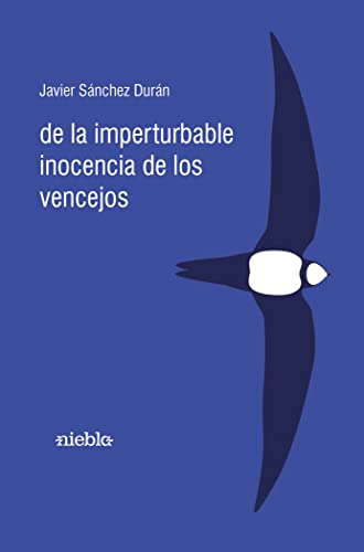 Stock image for De la imperturbable inocencia de los vencejos for sale by AG Library