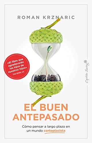 9788412457834: El buen antepasado: Cmo pensar a largo plazao en un mundo a cortor plazo: Cmo pensar a largo plazo en un mundo cortoplacista (ENSAYO)