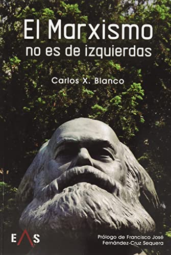 Beispielbild fr EL MARXISMO NO ES DE IZQUIERDAS zum Verkauf von KALAMO LIBROS, S.L.