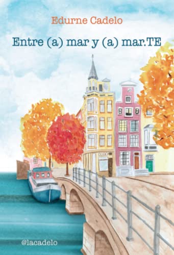 Stock image for Entre (a) mar y (a) mar.TE (Spanish Edition) for sale by GF Books, Inc.
