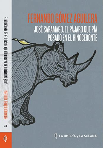 Beispielbild fr Jos Saramago. El pjaro que pa posado en el rinoceronte. (Coleccion de autores portugueses, Band 33) zum Verkauf von medimops