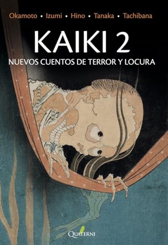Stock image for Libro Kaiki 2. Nuevos Cuentos De Terror Y Locura for sale by Libros del Mundo
