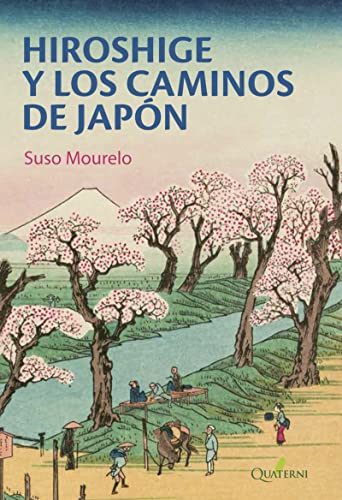 Imagen de archivo de HIROSHIGE Y LOS CAMINOS DE JAPN a la venta por KALAMO LIBROS, S.L.