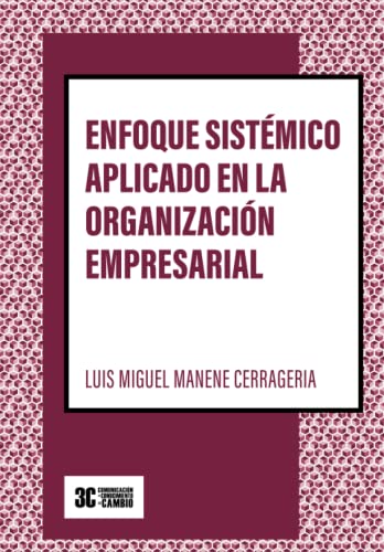 Beispielbild fr Enfoque sistmico aplicado en la organizacin empresarial (Versin B/N) (Spanish Edition) zum Verkauf von Lucky's Textbooks