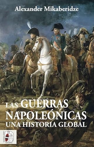 9788412483055: Las Guerras Napolenicas. Una historia global: Una historia global