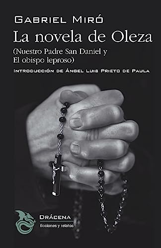 Beispielbild fr La novela de Oleza: Nuestro Padre San Daniel y El obispo leproso (Ficciones y relatos, Band 35) zum Verkauf von medimops