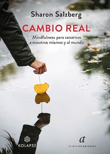 Beispielbild fr Cambio real: Mindfulness para sanarnos a nosotros mismos y al mundo (Ananta, Band 3) zum Verkauf von medimops