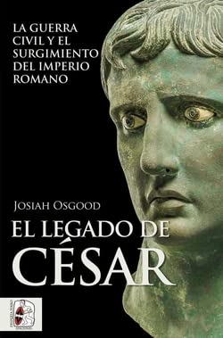 9788412496475: El legado de Csar: La guerra civil y el surgimiento del Imperio romano