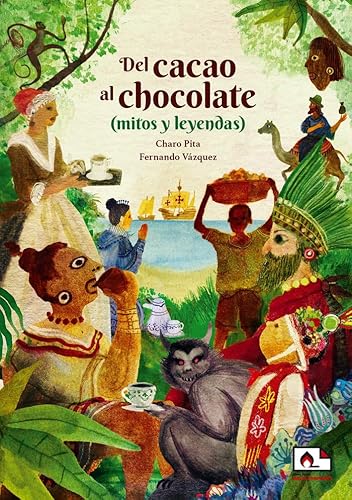 Stock image for Del cacao al chocolate (mitos y leyendas) (Libros Curiosos, Band 2) for sale by medimops
