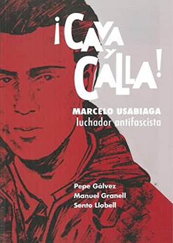 Stock image for CAVA Y CALLA! MARCELO USABIAGA LUCHADOR ANTIFASCISTA for sale by KALAMO LIBROS, S.L.