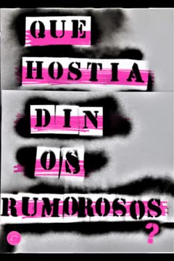Stock image for QU HOSTIA DICEN LOS RUMOROSOS? for sale by Librerias Prometeo y Proteo