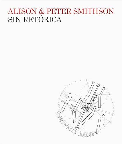 9788412525830: Sin retrica: Una esttica arquitectnica 1955-1972