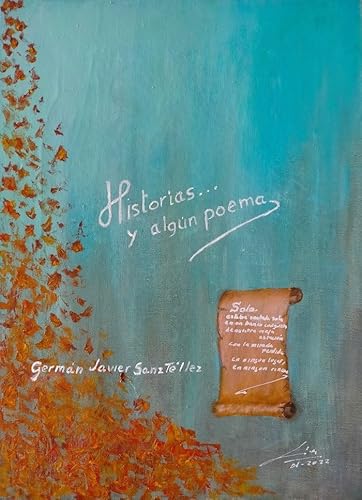 Stock image for HISTORIAS Y ALGUN POEMA for sale by KALAMO LIBROS, S.L.