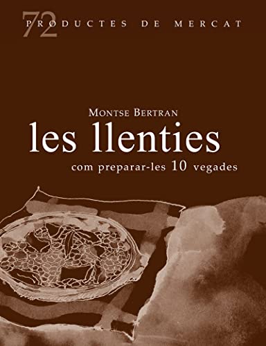 Imagen de archivo de LES LLENTIES.COM PREPARAR-LES 10 VEGADES a la venta por KALAMO LIBROS, S.L.