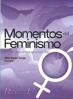 Imagen de archivo de Momentos del Feminismo.: De las olas al tsunami del Me Too. a la venta por AG Library