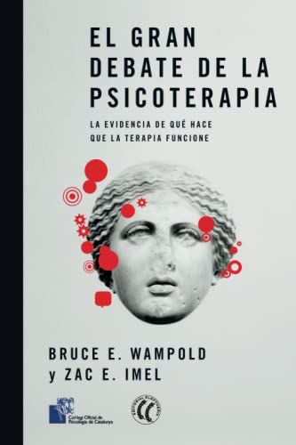 Beispielbild fr El gran debate de la psicoterapia: La evidencia de qu hace que la terapia funcione (Spanish Edition) zum Verkauf von Books Unplugged