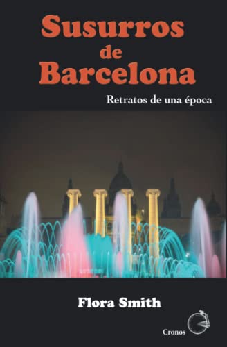 Imagen de archivo de Susurros de Barcelona: Retratos de una poca (Spanish Edition) a la venta por Lucky's Textbooks