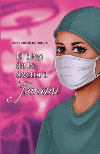 Imagen de archivo de El blog de la doctora Jomeini: comedia romntica mdica (Spanish Edition) a la venta por GF Books, Inc.