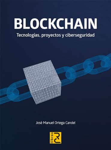 Imagen de archivo de BLOCKCHAIN. Tecnolog�as, proyectos y ciberseguridad a la venta por AG Library