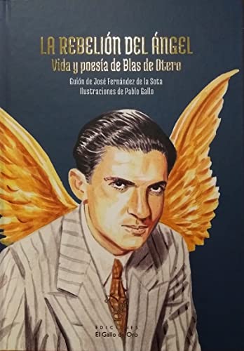 Stock image for LA REBELIN DEL NGEL. VIDA Y POESA DE BLAS DE OTERO for sale by KALAMO LIBROS, S.L.