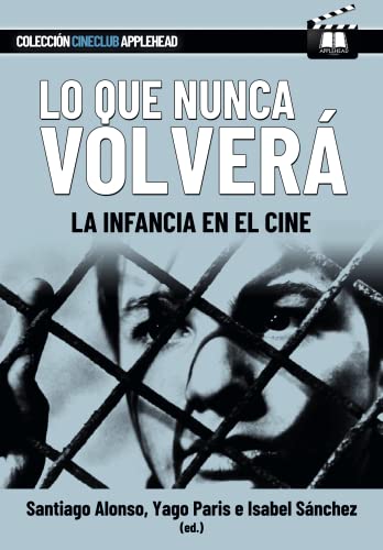 Stock image for Lo que nunca volver: La infancia en el cine for sale by Agapea Libros