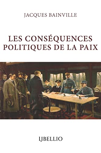 Beispielbild fr Les consquences politiques de la paix zum Verkauf von Ammareal