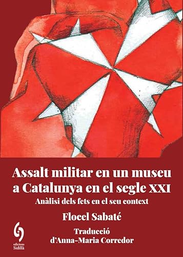 Stock image for Assalt militar en un museu de Catalunya al segle XXI for sale by AG Library
