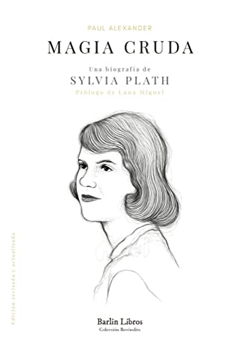 Beispielbild fr Magia cruda. Una biografa de Sylvia Plath (Barlin Recndita, Band 13) zum Verkauf von medimops