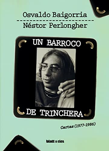 Stock image for UN BARROCO DE TRINCHERA. CARTAS (1977-1986) for sale by KALAMO LIBROS, S.L.