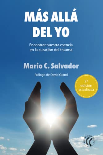 Imagen de archivo de Ms all del Yo: Encontrar nuestra esencia en la curacin del trauma (Spanish Edition) a la venta por Book Deals