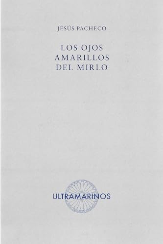 Stock image for Los ojos amarillos del mirlo for sale by Libros nicos