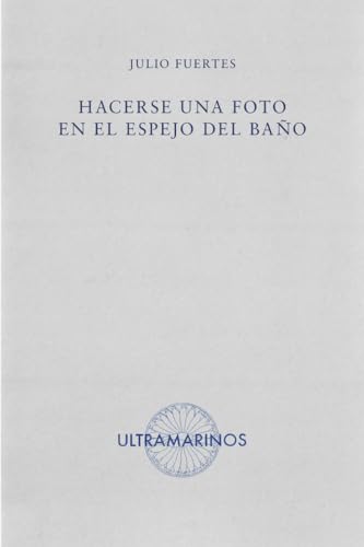 Imagen de archivo de HACERSE UNA FOTO EN EL ESPEJO DEL BAO a la venta por KALAMO LIBROS, S.L.