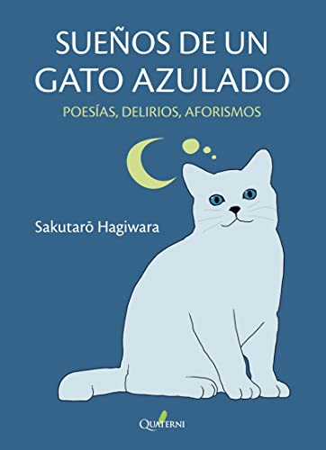 9788412586329: SUEOS DE UN GATO AZULADO: Poesas, delirios, aforismos (LITERATURA)