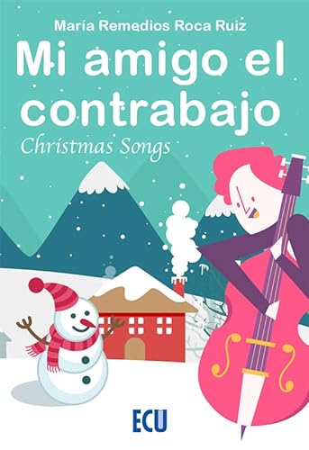 9788412590951: Mi amigo el contrabajo. Christmas Songs: 1 (ECU)