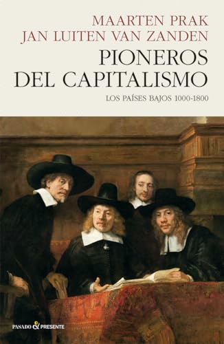 Beispielbild fr PIONEROS DEL CAPITALISMO. LOS PAISES BAJOS 1000-1800 zum Verkauf von KALAMO LIBROS, S.L.
