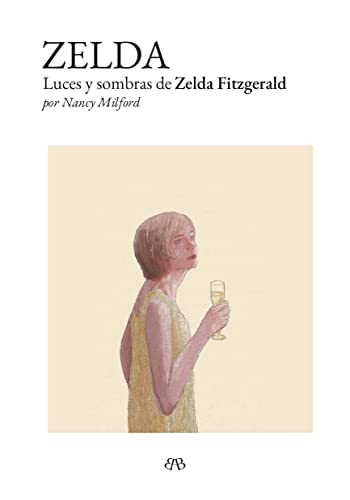 Stock image for Zelda: Luces y sombras de Zelda Fitzgerald (SIN COLECCION) for sale by medimops