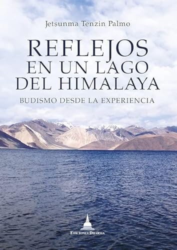 Beispielbild fr REFLEJOS EN UN LAGO DEL HIMALAYA. Budismo desde la experiencia zum Verkauf von KALAMO LIBROS, S.L.