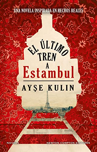 9788412614565: El ltimo tren a Estambul. Bestseller internacional. Un emocionante viaje por la Europa del Holocausto.