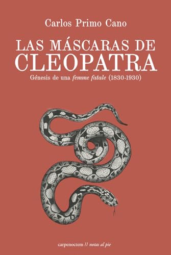 9788412615456: Las mscaras de Cleopatra: Gnesis de una femme fatale (1830-1930): 4