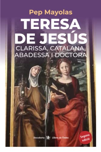 9788412619263: Teresa de Jess: Clarissa, catalana, abadessa i doctora: 0 (Descoberta)