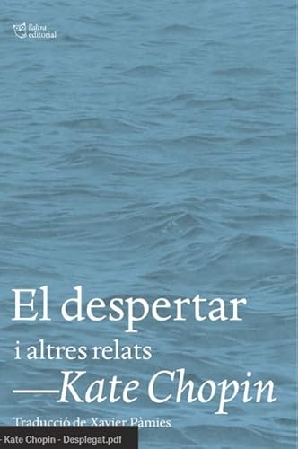 Imagen de archivo de EL DESPERTAR I ALTRES RELATS a la venta por KALAMO LIBROS, S.L.