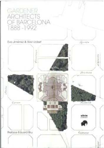Stock image for Gardener Architects of Barcelona 1888-1992 for sale by Majestic Books