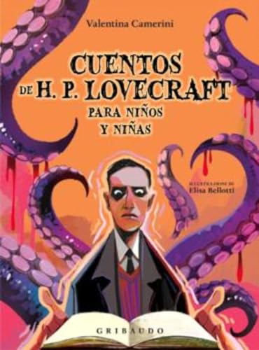 Beispielbild fr Cuentos de H.P. Lovecraft para nios y nias (Spanish Edition) [Hardcover] Camerini, Valentina; Lovecraft, H.P.; Bellotti, Elisa and ValdTs, Bernardo zum Verkauf von Lakeside Books