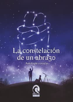 Imagen de archivo de La constelacin de un abrazo : antologa corazn a la venta por AG Library