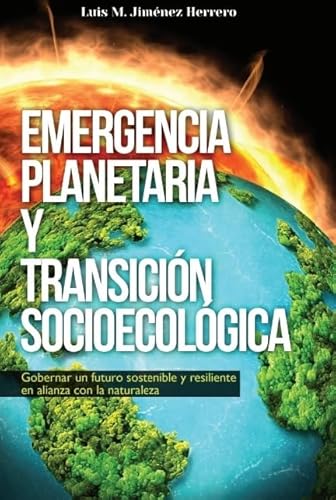 Stock image for EMERGENCIA PLANETARIA Y TRANSICIN SOCIOECOLGICA for sale by LIBRERIACB