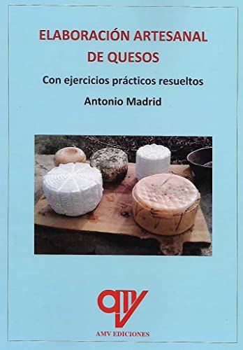 9788412643329: Elaboracin artesanal de quesos: Con ejercicios prcticos resueltos (SIN COLECCION)