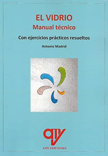 Imagen de archivo de El vidrio. Manual prctico a la venta por Agapea Libros