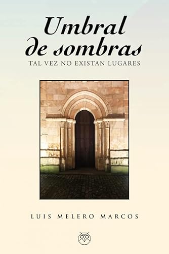 9788412658910: Umbral de sombras: Tal vez no existan lugares (AMARANTE NARRATIVA)