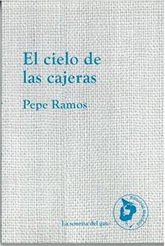Imagen de archivo de EL CIELO DE LAS CAJERAS. a la venta por KALAMO LIBROS, S.L.