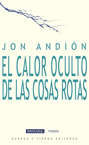Imagen de archivo de CALOR OCULTO DE LAS COSAS ROTAS, EL a la venta por Siglo Actual libros